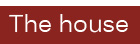 The House